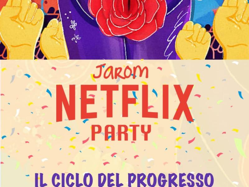 Arrivano i Netflix Party di&nbsp;Jarom!